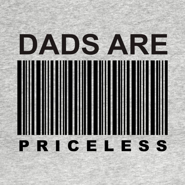 Dads are Priceless - Dad Black by LandriArt